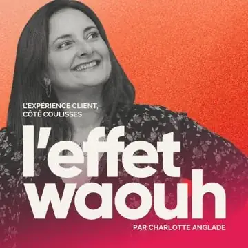 La pochette du podcast L'Effet Waouh
